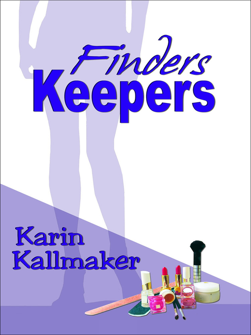 Title details for Finders Keepers by Karin Kallmaker - Available